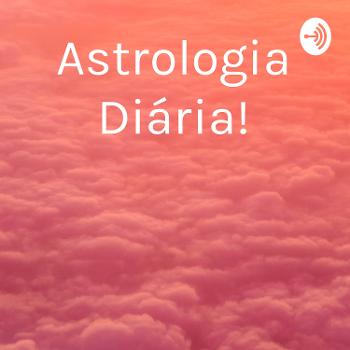 Astrologia Diária!