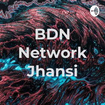 BDN Network Jhansi