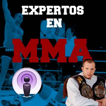 El Podcast De Expertos En MMA (Podcast) - www.poderato.com/expertosmma