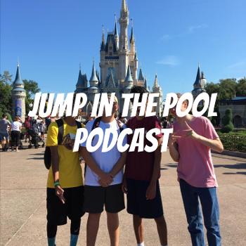 Jump In The Pool Podcast