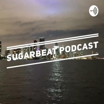 Sugarbeat Podcast