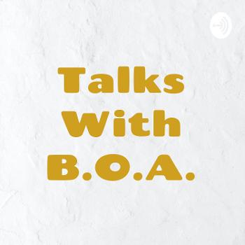 Talks With B.O.A.