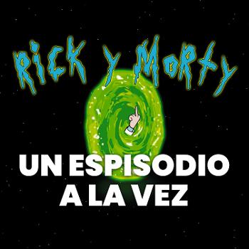 Rick y Morty: Un episodio a la vez