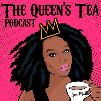 The Queens Tea Podcast