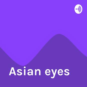 Asian eyes