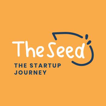 The Seed – The Startup Journey