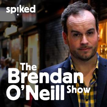 The Brendan O'Neill Show