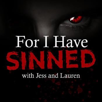 For I Have Sinned Podcast