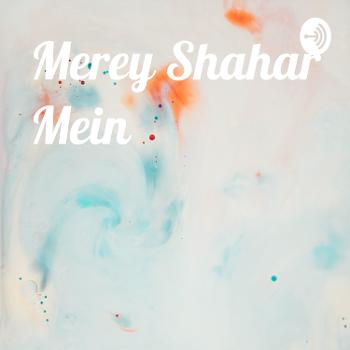Merey Shahar Mein