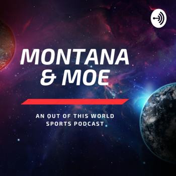 Montana & Moe