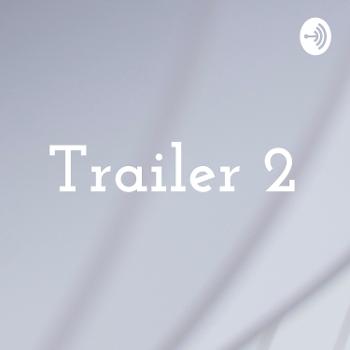 Trailer 2