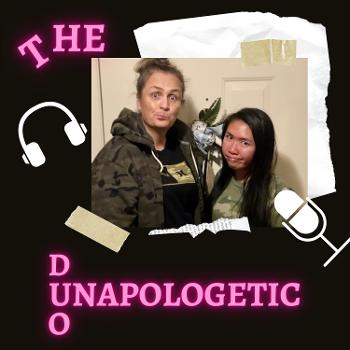 The Unapologetic Duo