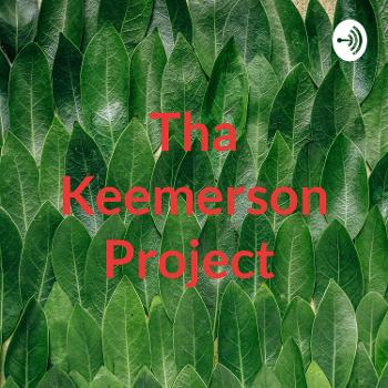 Tha Keemerson Project
