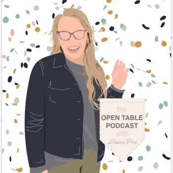 The Open Table Podcast with Laina Poe