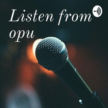 Listen from opu