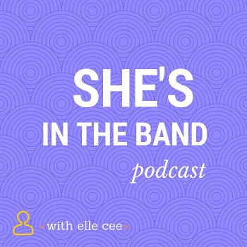 She's In The Band Podcast