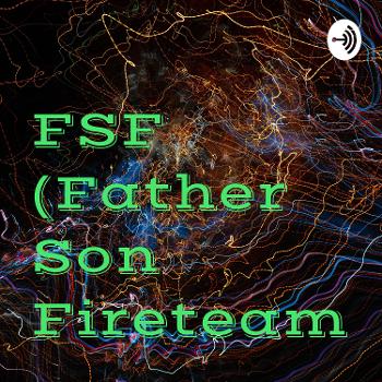 FSF (Father Son Fireteam)