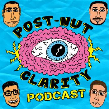 Post-Nut Clarity Podcast