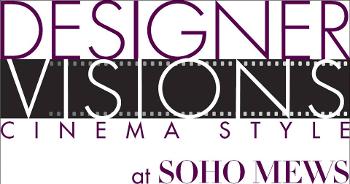 Designer Visions: Cinema Style at Soho Mews