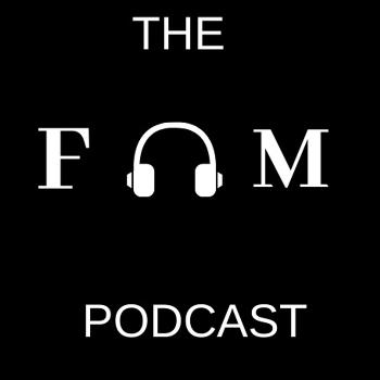 The F.A.M Podcast