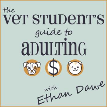 The Vet Student’s Guide To Adulting Podcast