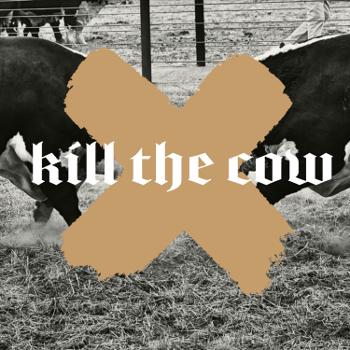 Kill the Cow