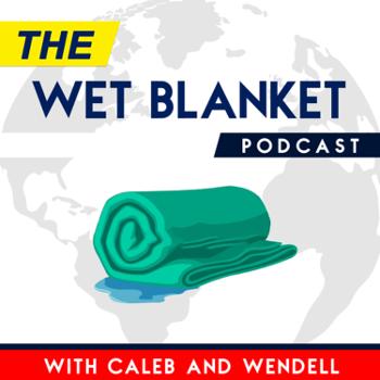The Wet Blanket Podcast