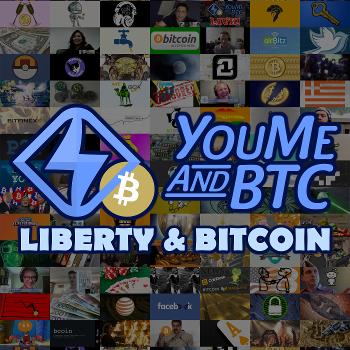 You, Me, and BTC: Liberty