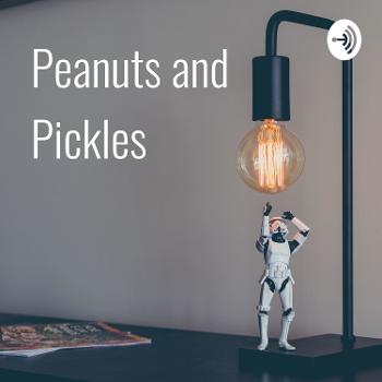 Peanuts and Pickles: The Podcast