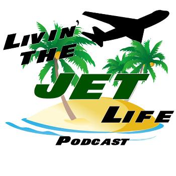 Livin' The Jet Life Podcast