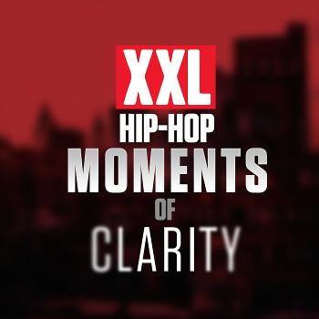 XXL: Hip Hop Moments of Clarity