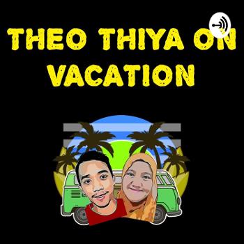 Theo Thiya on Vacation
