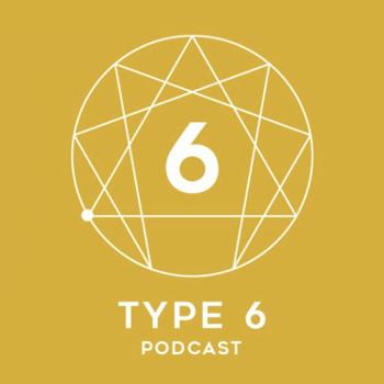 Type 6 Podcast