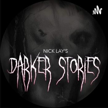 Nick Lay’s Darker Stories