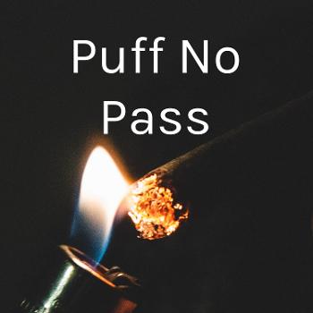 Puff No Pass