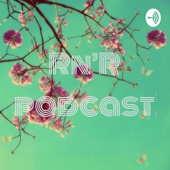 Rn'R podcast