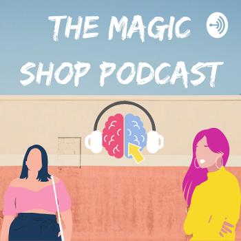 The Magic Shop Podcast