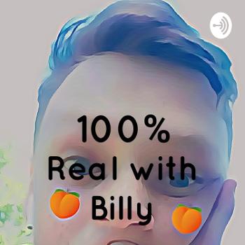 100% Real With Billy