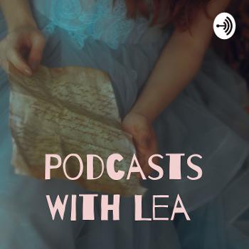 Podcasts With Lea!