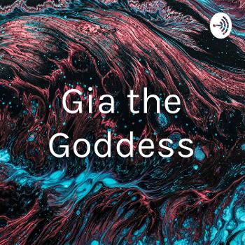 Gia the Goddess