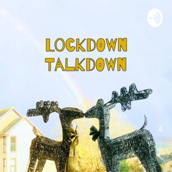 Lockdown Talkdown