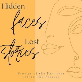 Hidden Faces, Lost Stories