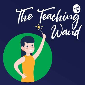 The Teaching Wand Podcast