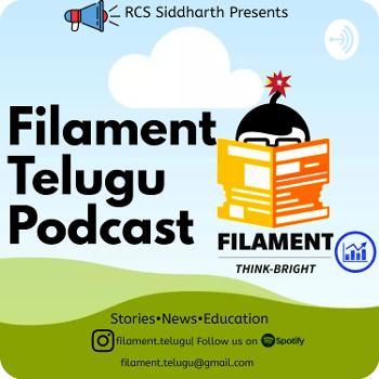 Filament - Telugu Podcast