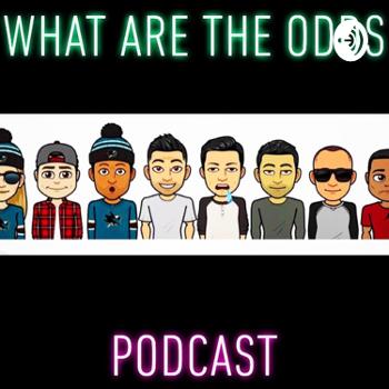 What Are The Odds Podcast
