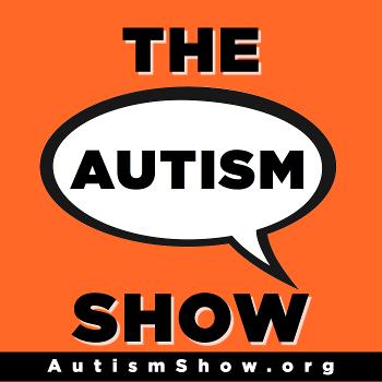 The Autism Show | Autism Podcast Radio