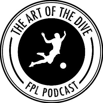 The Art of The Dive - FPL Podcast