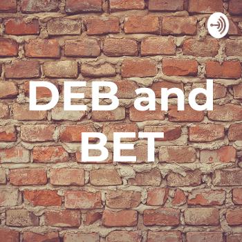 DEB and BET