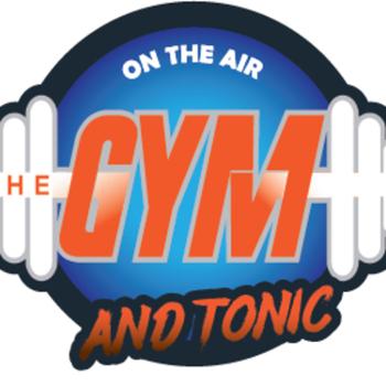 The Gym & Tonic Podcast