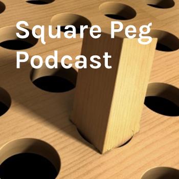 Square Peg Podcast